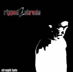 Ripped 2 Shreds : Straight Hate